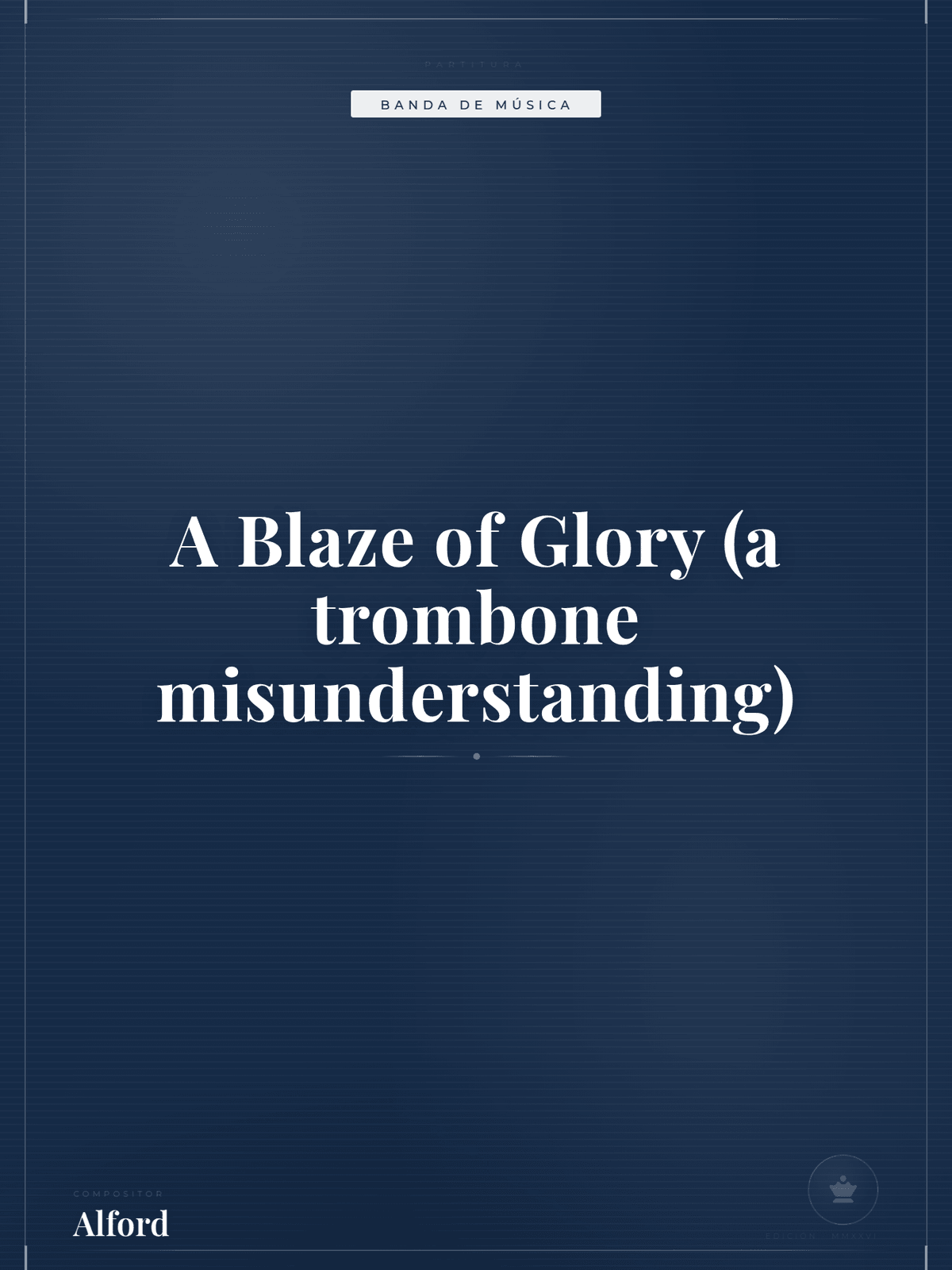 Portada de A Blaze of Glory (a trombone misunderstanding)