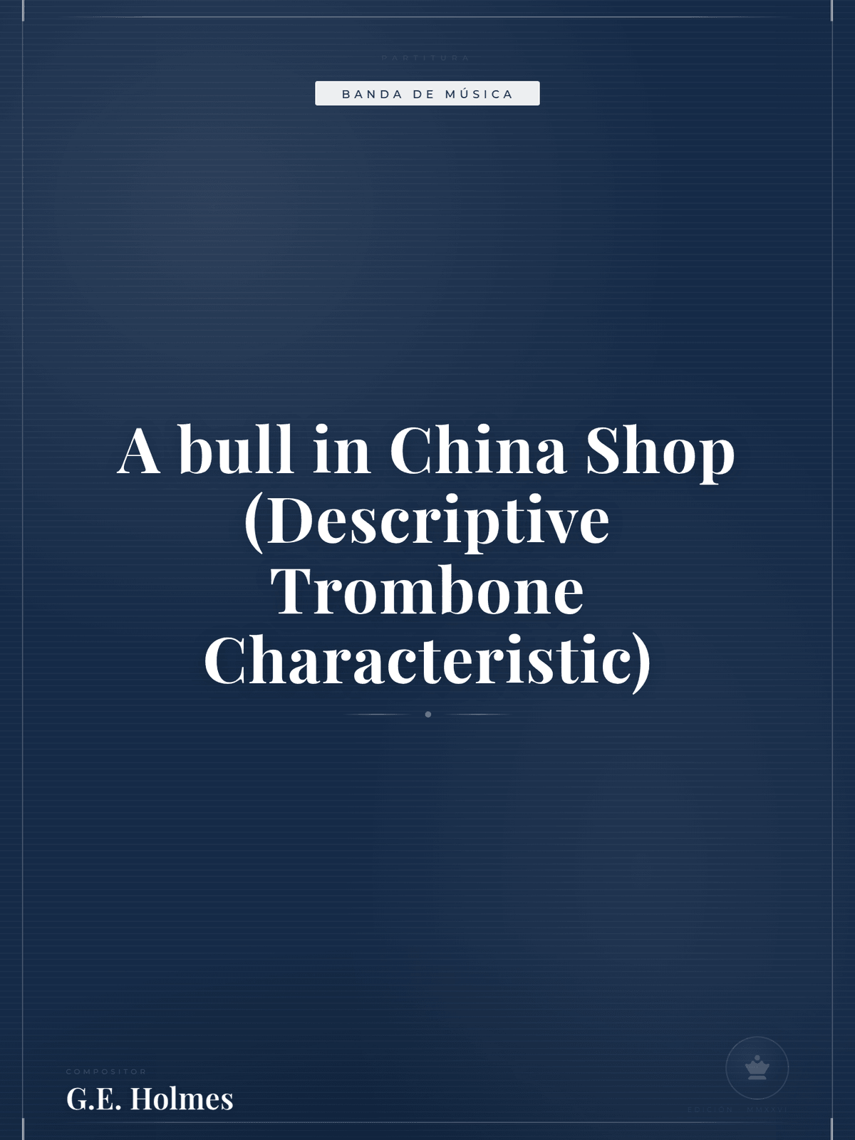 Portada de A bull in China Shop (Descriptive Trombone Characteristic)