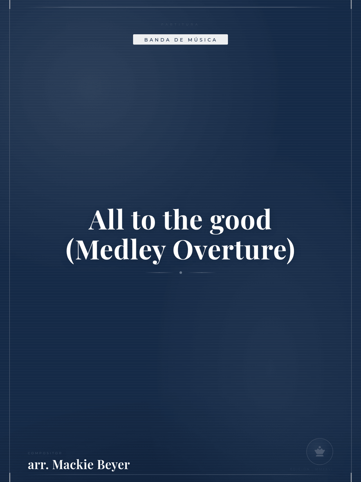 Portada de All to the good (Medley Overture)