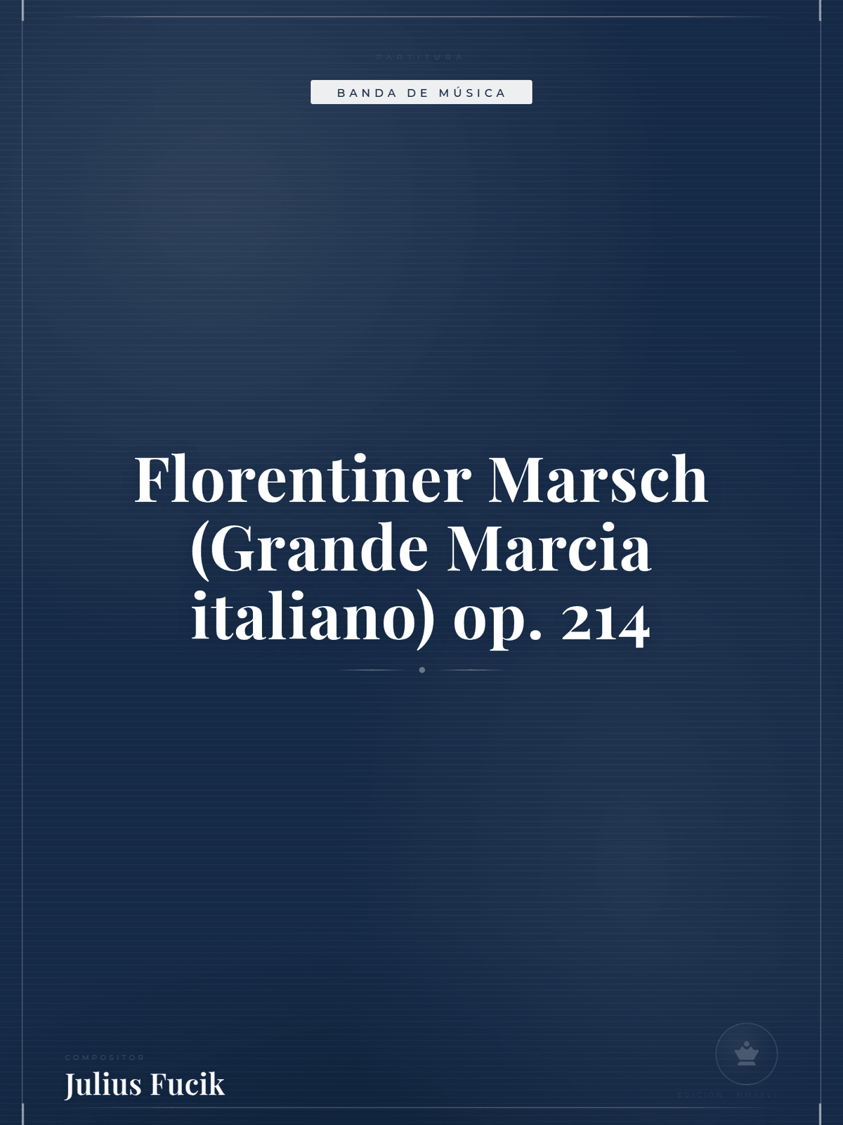 Portada de Florentiner Marsch (Grande Marcia italiano) op. 214