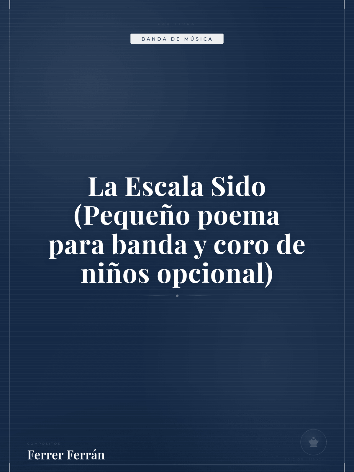 Portada de La Escala Sido (Pequeño poema para banda y coro de niños opcional)