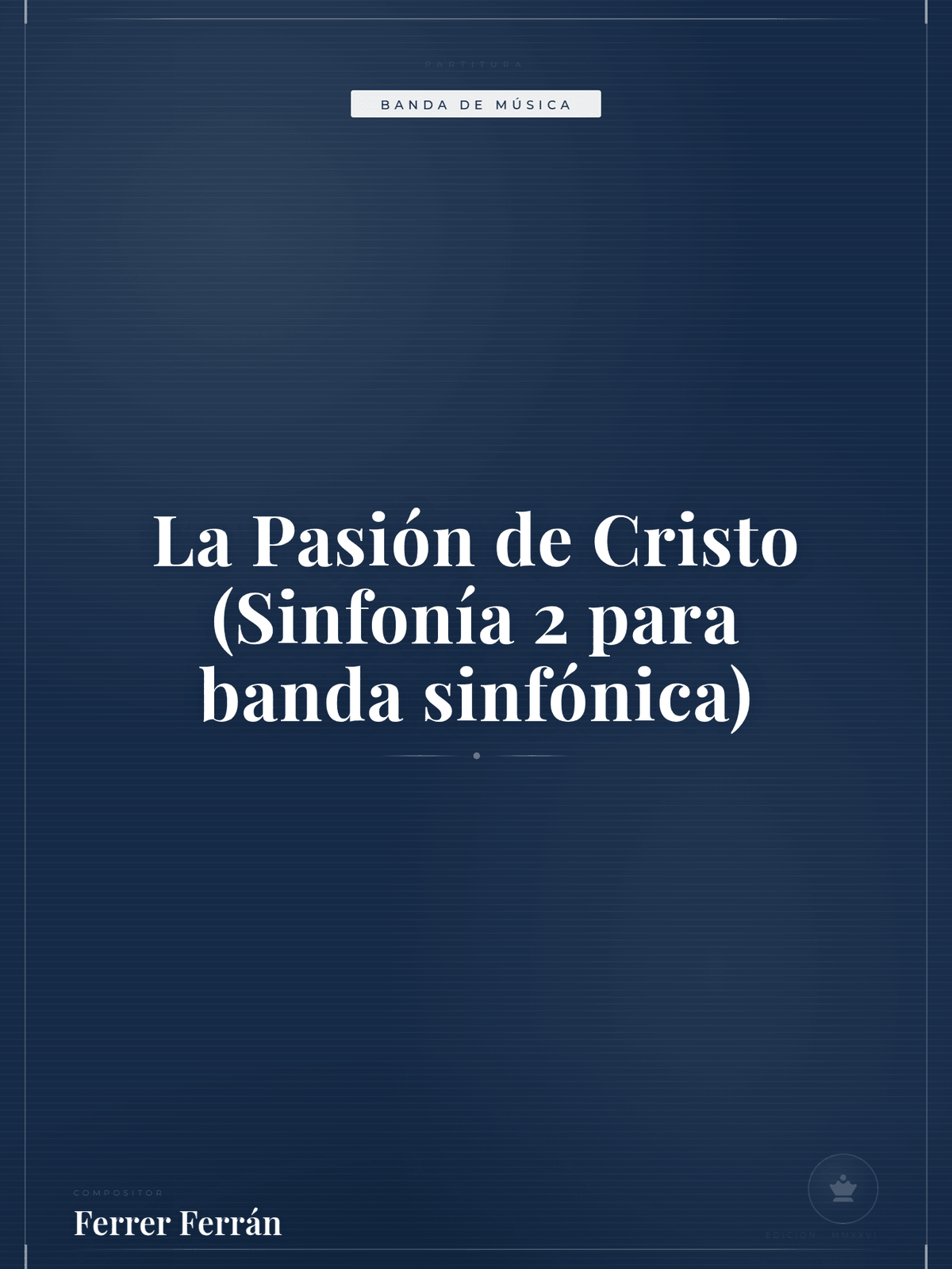 Portada de La Pasión de Cristo (Sinfonía 2 para banda sinfónica)