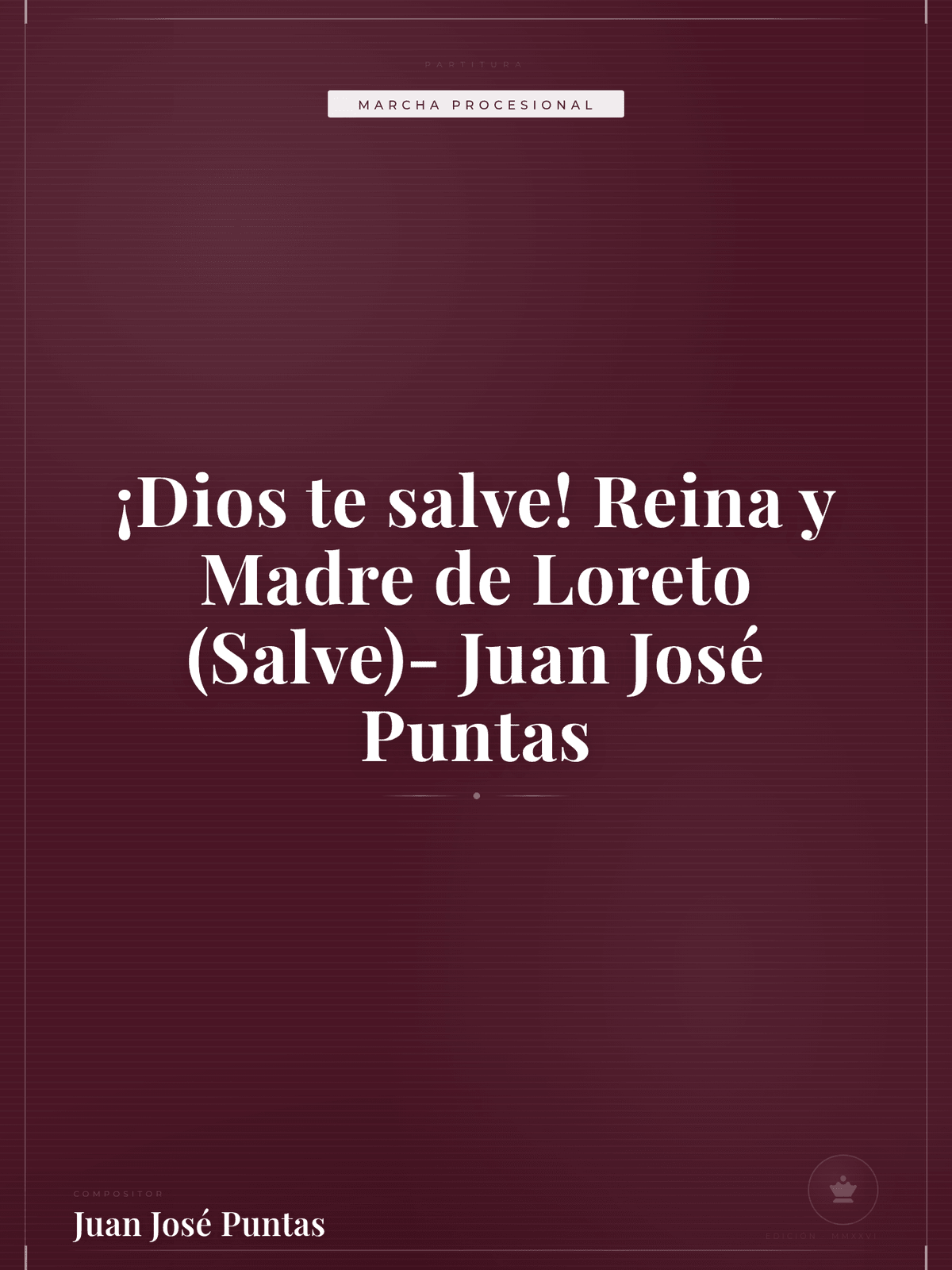 Portada de ¡Dios te salve! Reina y Madre de Loreto (Salve)- Juan José Puntas