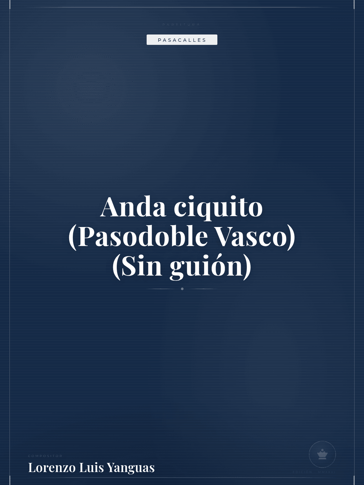 Portada de Anda ciquito (Pasodoble Vasco) (Sin guión)
