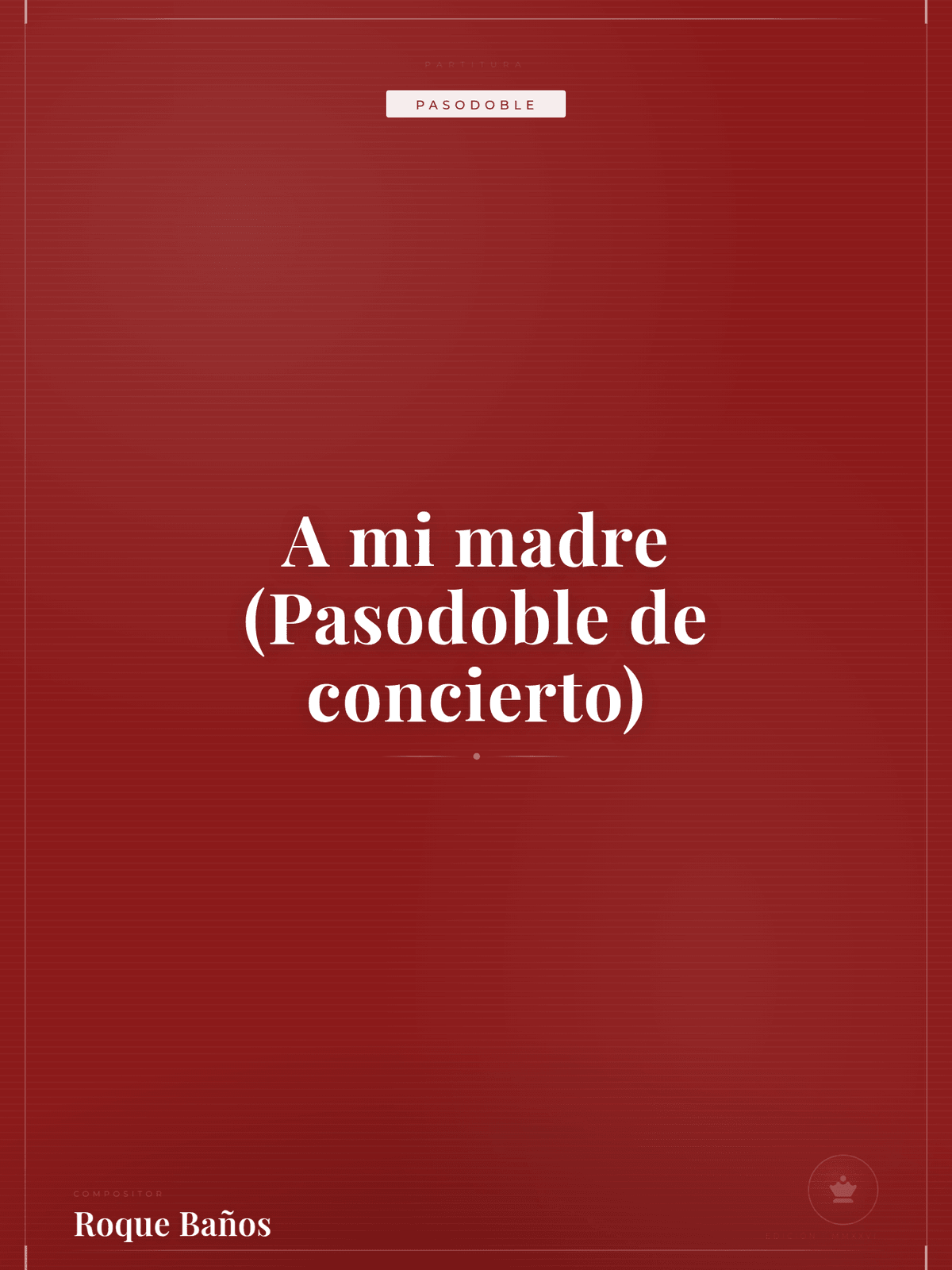 Portada de A mi madre (Pasodoble de concierto)