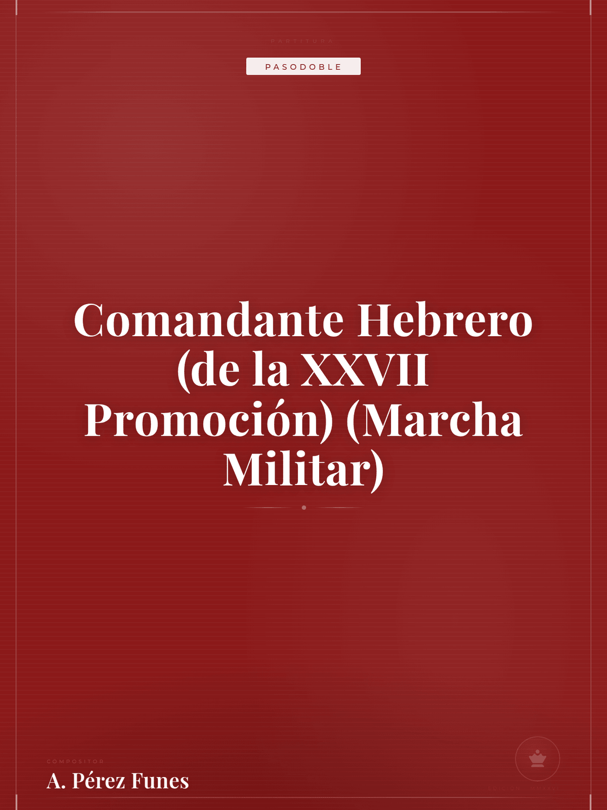 Portada de Comandante Hebrero (de la XXVII Promoción) (Marcha Militar)