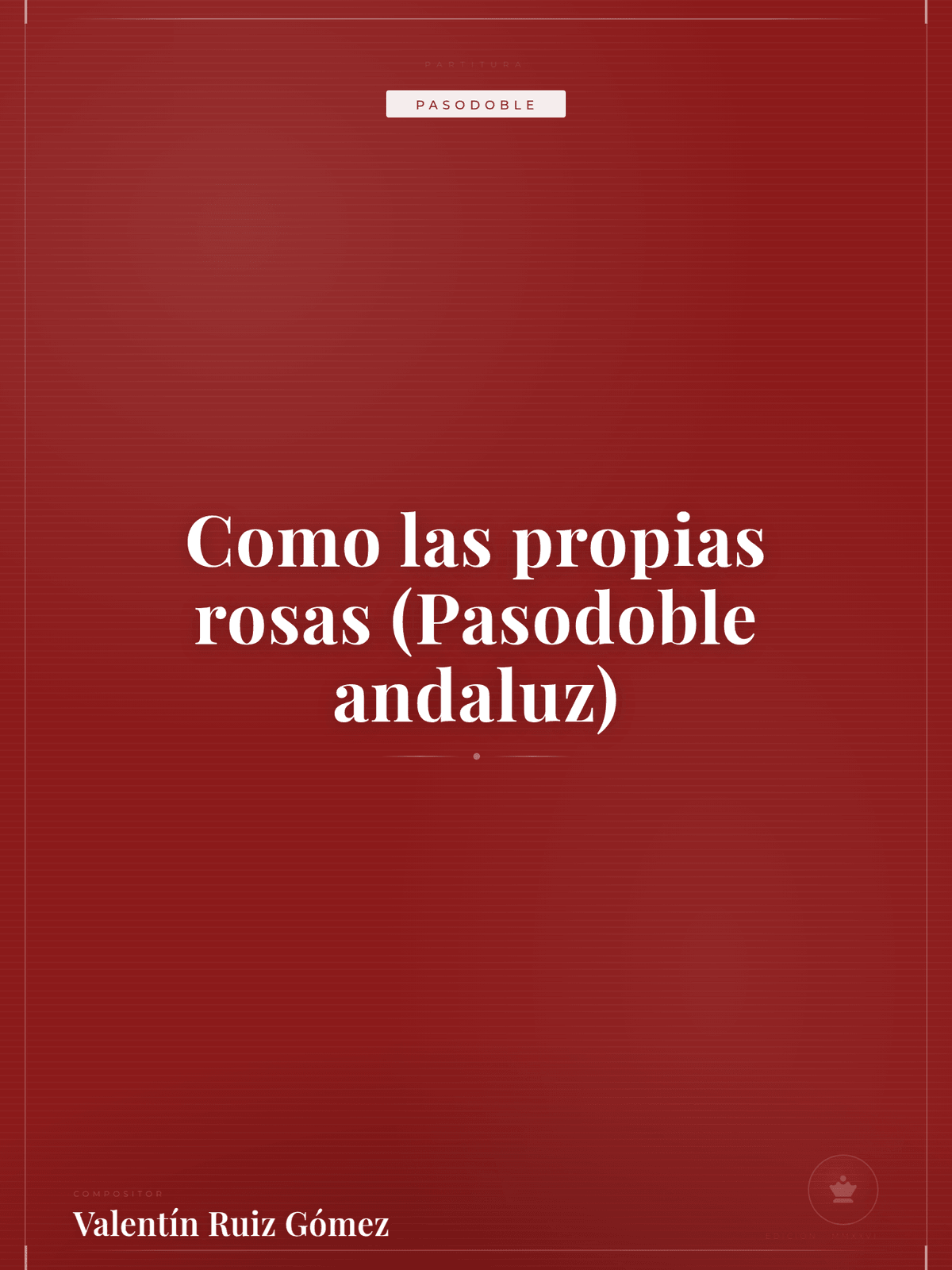 Portada de Como las propias rosas (Pasodoble andaluz)