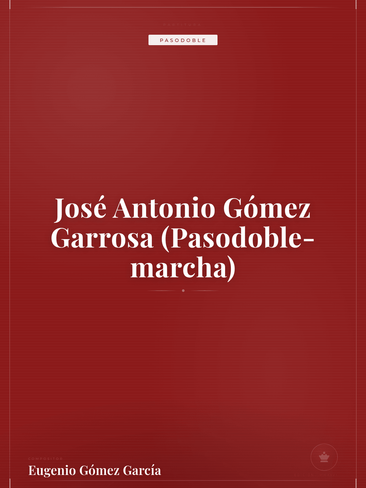 Portada de José Antonio Gómez Garrosa (Pasodoble-marcha)