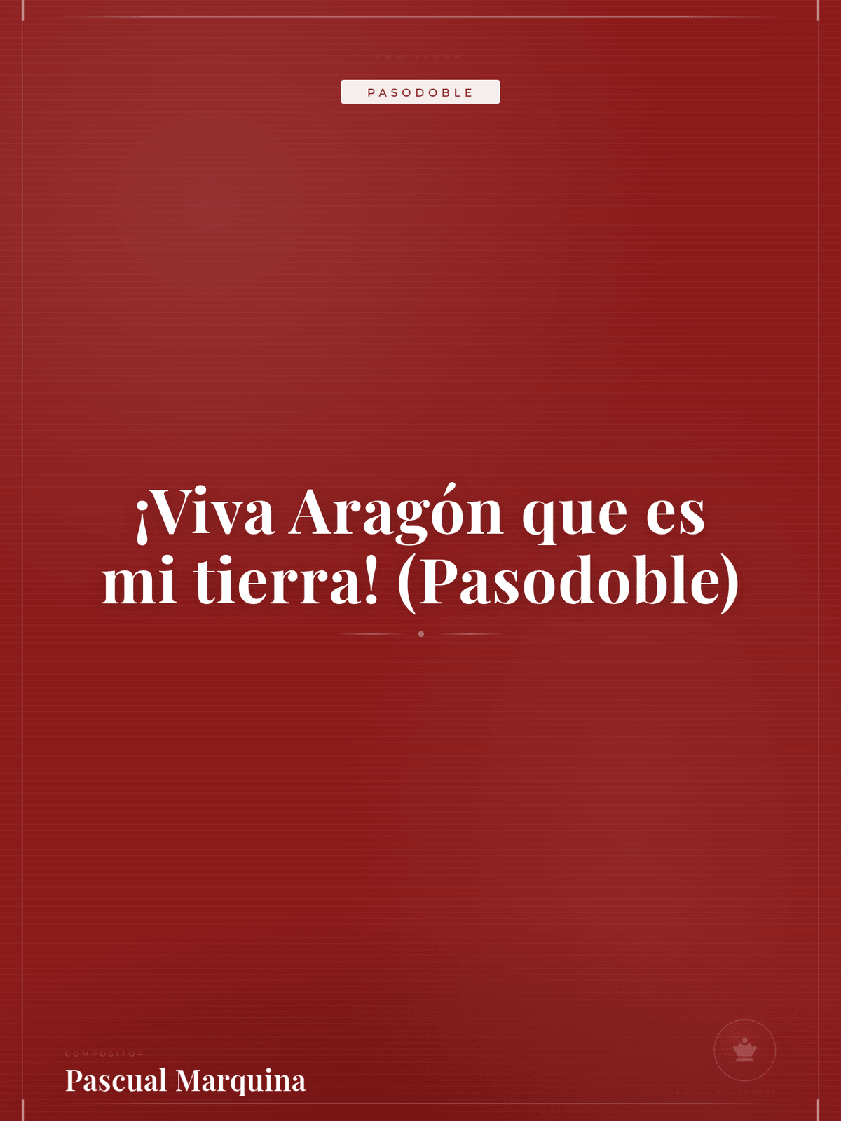 Portada de ¡Viva Aragón que es mi tierra! (Pasodoble)